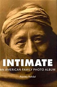 Intimate: An American Family Photo Album (Paperback, New)