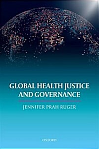 Global Health Justice and Governance (Hardcover)
