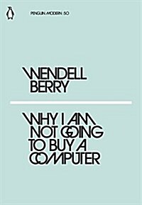 Why I Am Not Going to Buy a Computer (Paperback)
