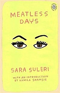 Meatless Days : Introduction by the winner of the 2018 Womens Prize for Fiction Kamila Shamsie (Paperback)