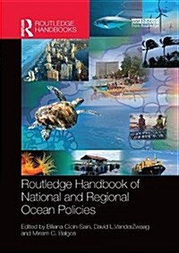 Routledge Handbook of National and Regional Ocean Policies (Paperback)