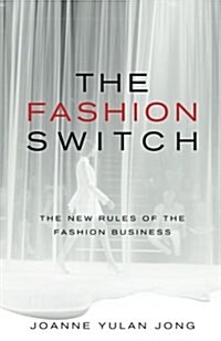 The Fashion Switch: The New Rules of the Fashion Business (Paperback)