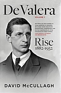 de Valera: Rise (1882-1932) (Hardcover)