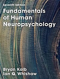 Fundamentals of Human Neuropsychology (Hardcover, 1st ed. 2015)