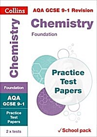 AQA GCSE 9-1 Chemistry Foundation Practice Test Papers : Shrink-Wrapped School Pack (Paperback, edition)
