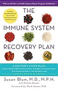 The Immune System Recovery Plan : A Doctors 4-Step Program to Treat Autoimmune Disease (Paperback)