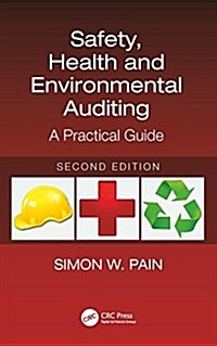 Safety, Health and Environmental Auditing : A Practical Guide, Second Edition (Hardcover, 2 ed)