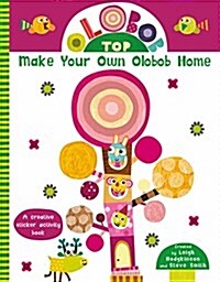 Olobob Top: Make Your Own Olobob Home (Paperback)