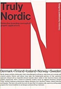 Truly Nordic: Distinctive Branding Concepts & Graphic Applications (Paperback)