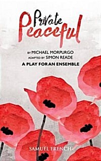 Private Peaceful a Play for an Ensemble (Paperback)