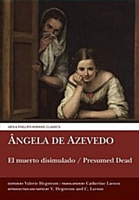 El muerto disimulado / Presumed Dead : Angela de Azevedo (Hardcover)