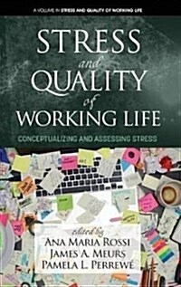 Stress and Quality of Working Life: Conceptualizing and Assessing Stress (hc) (Hardcover)