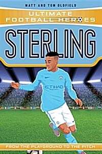 Sterling (Ultimate Football Heroes - the No. 1 football series): Collect them all! (Paperback)