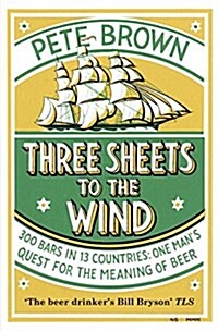 Three Sheets To The Wind (Paperback, On Demand)