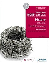 [중고] Cambridge IGCSE and O Level History 2nd Edition : Option B: The 20th century (Paperback)