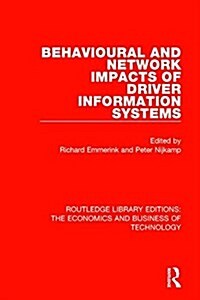 Behavioural and Network Impacts of Driver Information Systems (Hardcover)