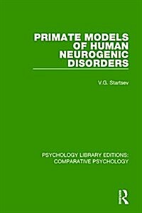 Primate Models of Human Neurogenic Disorders (Hardcover)