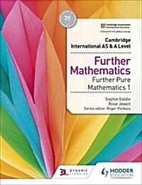 Cambridge International AS & A Level Further Mathematics Further Pure Mathematics 1 (Paperback)