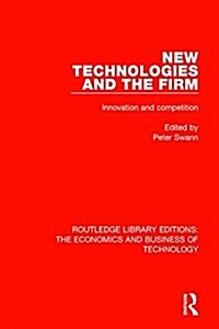 New Technologies and the Firm: Innovation and Competition (Hardcover)