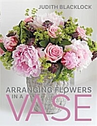 Arranging Flowers in A Vase (Hardcover)