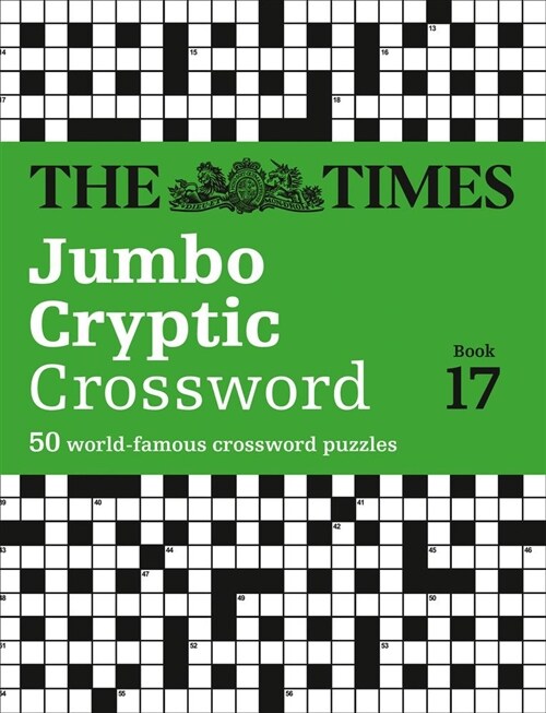 The Times Jumbo Cryptic Crossword Book 17 : 50 World-Famous Crossword Puzzles (Paperback)