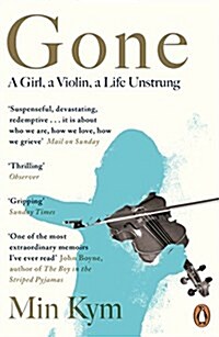 Gone : A Girl, a Violin, a Life Unstrung (Paperback)