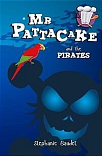 Mr Pattacake and the Pirates (Paperback, 2 ed)