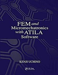 FEM and Micromechatronics with ATILA Software (Hardcover)