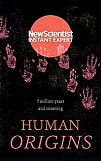 Human Origins : 7 million years and counting (Paperback)