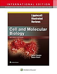 Lippincott Illustrated Reviews: Cell and Molecular Biology (Lippincott Illustrated Reviews Series) (Paperback, 2nd, International)