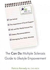 The Can Do Multiple Sclerosis Guide to Lifestyle Empowerment (Paperback, 1st)