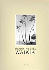 Henry Wessel: Waikiki (Hardcover)