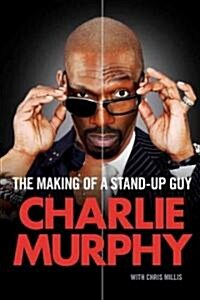 The Making of a Stand-Up Guy (Paperback)