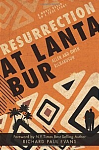 Resurrection at Lanta Bur: A Novel Based on a True Story (Paperback)