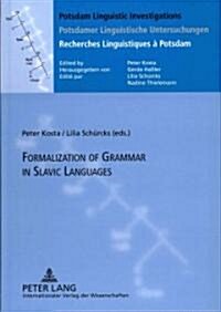 Formalization of Grammar in Slavic Languages: Contributions of the Eighth International Conference on Formal Description of Slavic Languages - Fdsl VI (Hardcover)