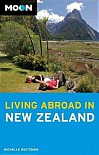 Moon Living Abroad in New Zealand (Paperback, 2)