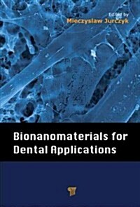Bionanomaterials for Dental Applications (Hardcover)
