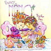 Fancy Nancy: Tea for Two (Paperback)
