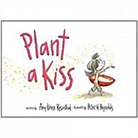 Plant a Kiss (Hardcover)