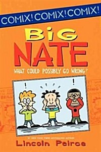 [중고] Big Nate: What Could Possibly Go Wrong? (Paperback)