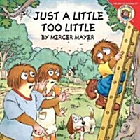 Just a Little Too Little (Paperback)