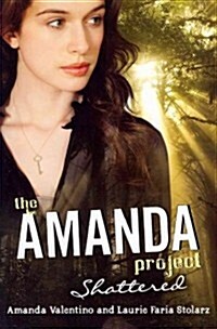 The Amanda Project: Shattered (Paperback)