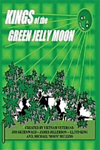 Kings of the Green Jelly Moon: The Book, Volume 1.5 (Paperback)