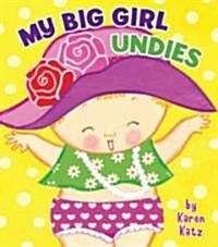 My Big Girl Undies (Board Books)