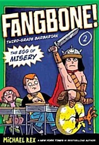 The Egg of Misery: Fangbone, Third Grade Barbarian (Paperback)