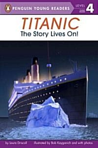 Titanic: The Story Lives On! (Paperback)