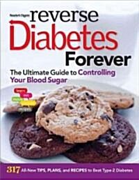 Reverse Diabetes Forever: The Ultimate Guide to Controlling Your Blood Sugar (Paperback)
