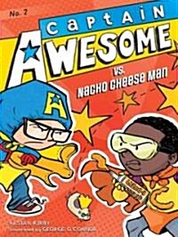 [중고] Captain Awesome #2 : Captain Awesome vs. Nacho Cheese Man (Paperback)