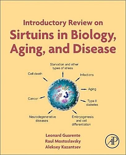 Introductory Review on Sirtuins in Biology, Aging, and Disease (Paperback)