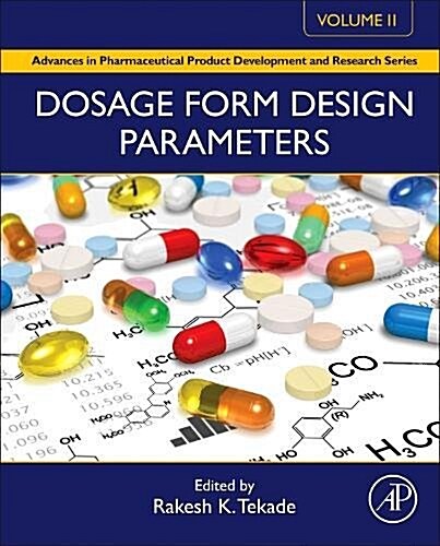 Dosage Form Design Parameters: Volume II (Hardcover)